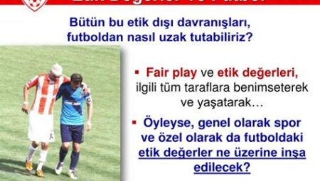 Futboldaki Fair Play ve Etik Değerler